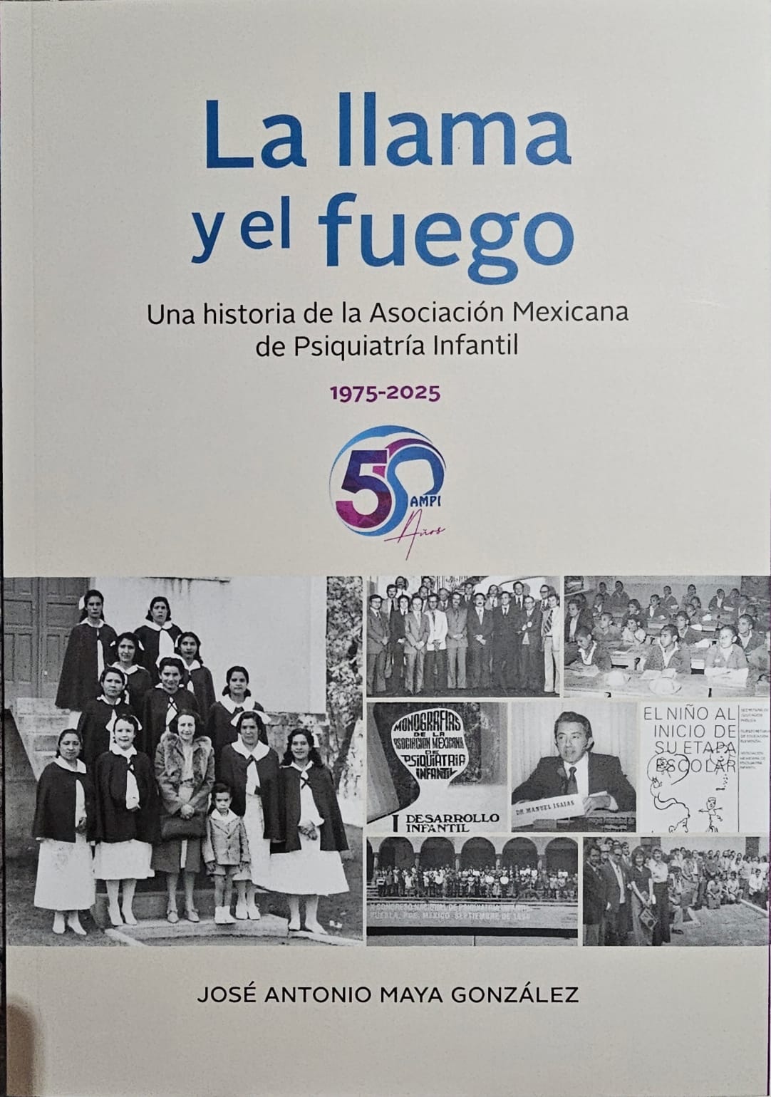 La llama y el fuego. Una historia de la AMPI