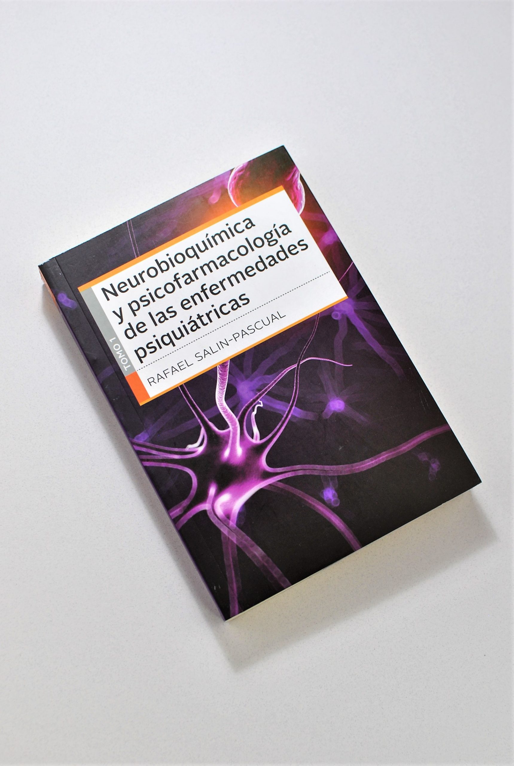 Neurobioquímica Psicofarmacología de las enfermedades Psiquiátricas Tomo I