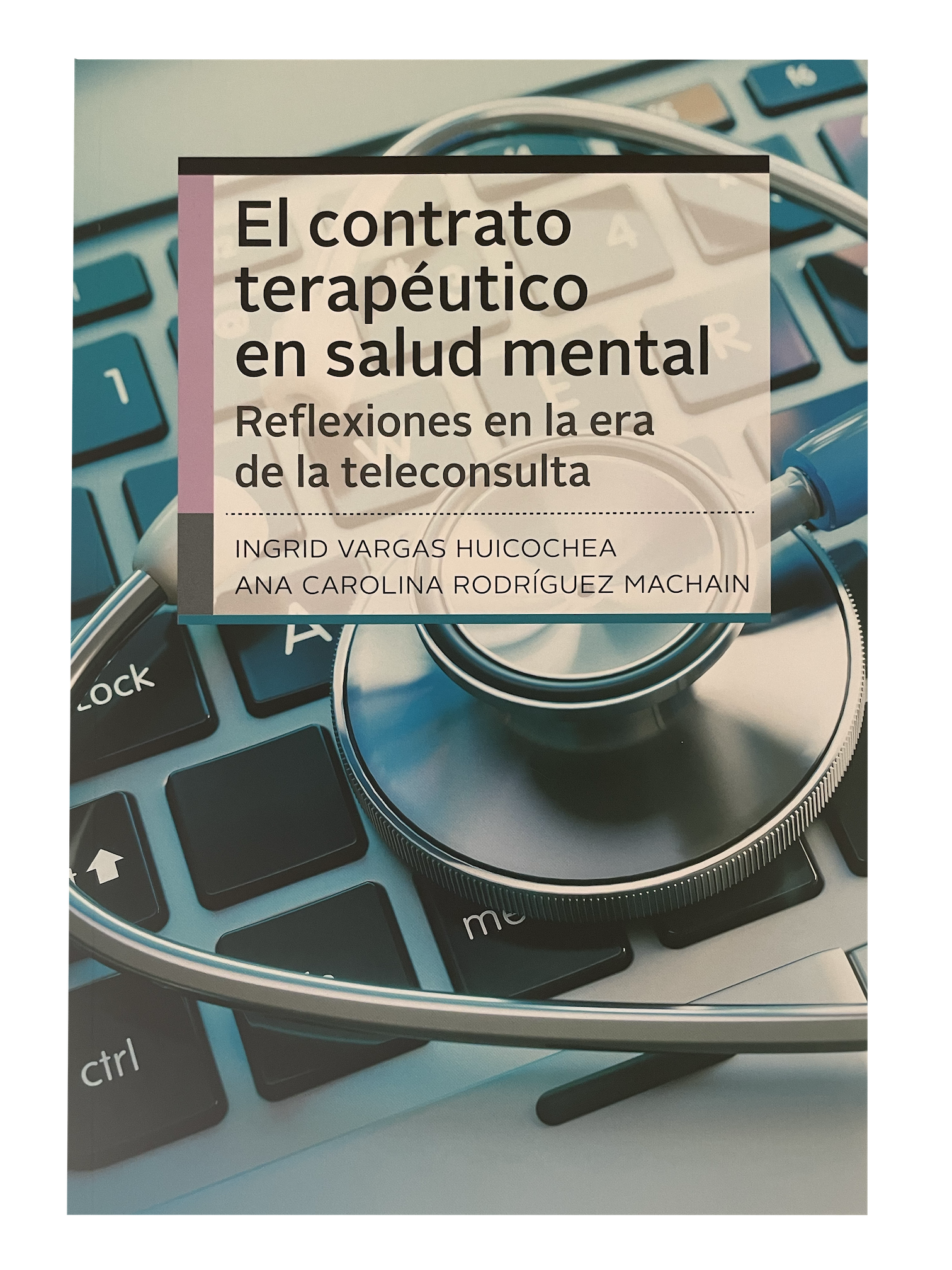 El contrato terapéutico en salud mental Reflexiones en la era de la teleconsulta